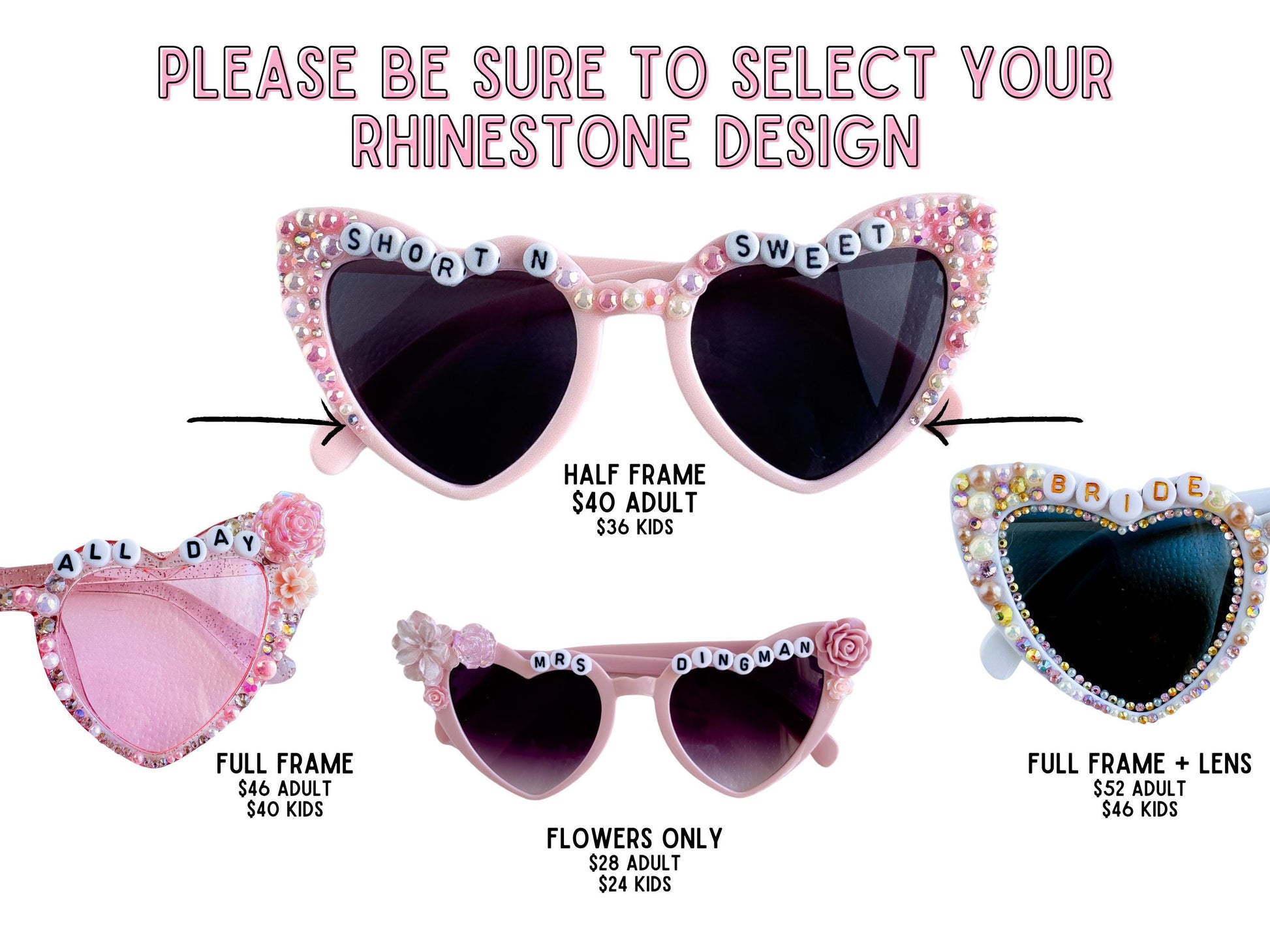 a collection of pink heart-shaped sunglasses with various designs and text, including &quot;SHORT N SWEET&quot;, &quot;BRIDE&quot;, &quot;ALL DAY&quot;, &quot;DINGMAN&quot;, and &quot;FLOWERS ONLY&quot;. The sunglasses are displayed in different sizes and frame styles, with prices ranging from $46 to $54 for adults and $40 to $44 for kids.
